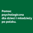 Pomoc psychologiczna dla dzieci i młodzieży po polsku